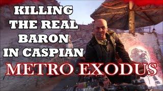 Metro Exodus - Killing the REAL Baron (With Location)