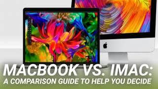 MacBook vs. iMac: A Comparison Guide to Help You Decide