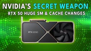 Nvidia's SECRET Weapon | RTX 50 HUGE SM & Cache Changes
