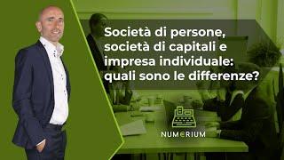 Società di persone, società di capitali e impresa individuale: quali sono le differenze?