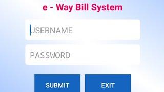 Ewaybill App: Registration and walkthrough