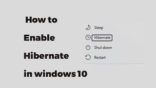 How to Enable Hibernate in windows 10 (Solved)