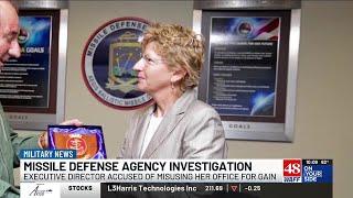 Missile Defense Agency Executive Director accused of misusing office for personal gain