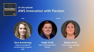 AWS Innovation with FlexGen | Innovation Ambassadors