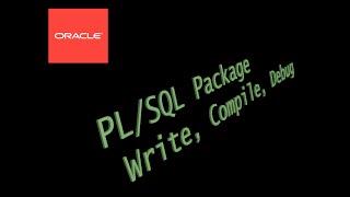 How to write PL/SQL package || How to debug Oracle PLSQL Package|| what is PLSQL package|| LTPS 05