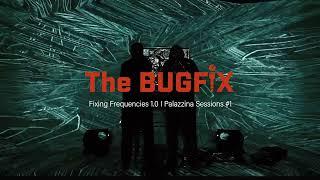 The BUGFiX | Fixing Frequencies 1.0 I Palazzina Sessions #1 @ Basis Vinschgau Venosta