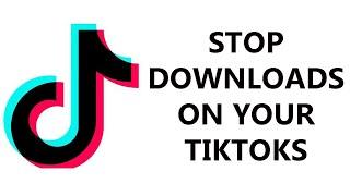 How To Disable Save Video Option on Tiktok | Stop Downloads On Your TikTok Videos
