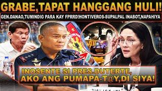 KAKAPASOK LANG|Gen.Danao,Inako Lahat!FPRRD Inosente|DDS Issue Tinanggi|Hontiveros,Nasupalpal-Tameme!