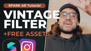 Vintage Filter - Spark AR Tutorial + Free Assets! | Vintage Filter with LUT + Dust & Grain