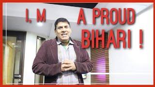 Why am I proud Bihari ?| Sohail Balkhi