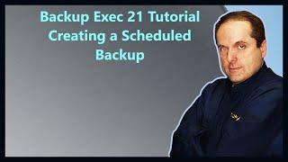 Backup Exec 21 Tutorial Creating a Scheduled Backup