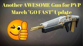 Destiny 2 - Another AWESOME Gun for PVP in the March "Go Fast" Update!