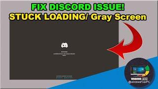 Fix Discord Not Loading or Stuck on Gray Screen - Easy Steps! (2024 Guide)