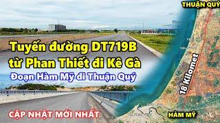 Cập nhật mới nhất Tuyến đường DT719B từ Ngã ba QL1A Hàm Mỹ đi Thuận Quý Hàm Thuận Nam 18 Kilomet