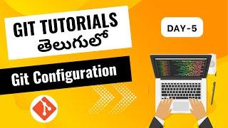 Config git user name email | git config | Git tutorial for beginners|Git tutorials in Telugu|git#git