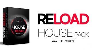 HOUSE RELOAD Construction Kits, Presets, MIDI | Ancore Sounds