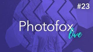 Photofox Live! January 18th