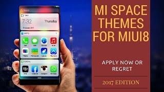 5 Best Ever Mi Space Themes For MiUi 8 | Mi Space
