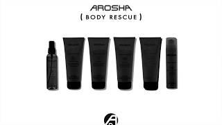 AROSHA BODY RESCUE RETAIL PRODUCTS