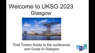 UKSG 2023 first timers guide and guide to Glasgow