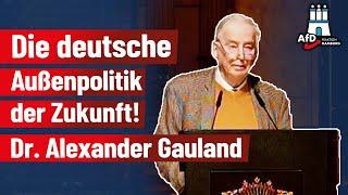 Die deutsche Außenpolitik der Zukunft: Chancen und Risiken in unsicheren Zeiten -Alexander Gauland