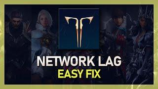 Lost Ark - How To Fix Network Lag, High Ping & Packet Loss