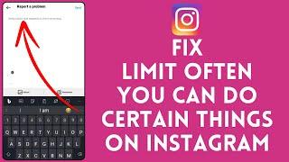 How to Fix Limit Often You Can Do Certain Things on Instagram (2024)