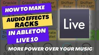 Make your own Audio Effects Racks in Ableton Live [TUTORIAL]