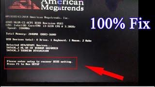 Please enter setup to recover BIOS setting. Press F1 to Run SETUP || 100% Solution || in hindi