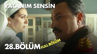 Vatanım Sensin 28. Bölüm - Full Bölüm