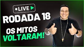 LIVE RODADA 18 - CARTOLA 2024