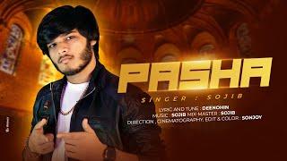 SOJIB - PASHA (Official Video) | Bangla New Song 2023