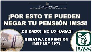 TE PUEDEN NEGAR TU PENSION IMSS LEY 1973 #IMSS #PENSION