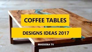 50+ Unique Coffee Tables Designs Ideas 2017