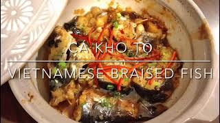 Vietnamese Braised & Caramelized Fish | Cá Kho Tộ | 越式魚露炆魚