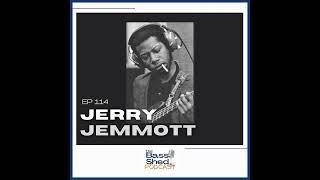 EP 114 - Jerry Jemmott (Aretha Franklin, Nina Simone, B.B. King, Session Musician)