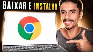 Como BAIXAR E INSTALAR O CHROME no PC ou NOTEBOOK!