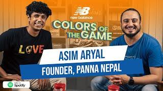 Asim Aryal | PANNA NEPAL | Colors of the Game | EP. 93