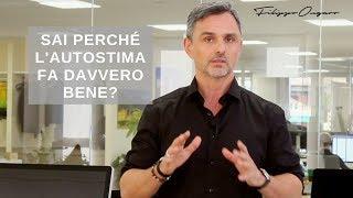 Sai perché l'autostima fa davvero bene? | Filippo Ongaro