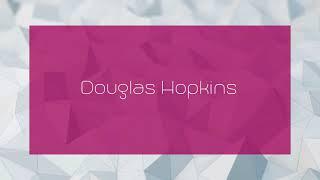 Douglas Hopkins - appearance