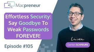 Effortless Security: Say Goodbye to Weak Passwords Forever! (MP105)