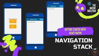 Stack Navigation in React Native | The Native Skeleton