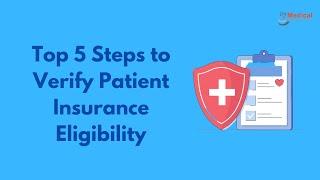 Top 5 Steps to Verify Patient Insurance Eligibility | 24/7 Medical Billing Services