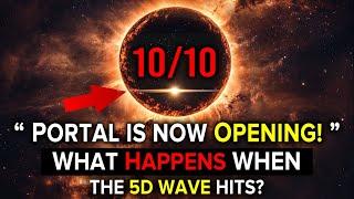 10/10 Portal Opening - 5D ENERGY Surge and You Should Pay Attention to What is COMING!