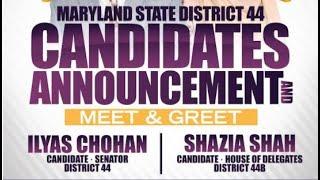 44 District Maryland. What an electrified crowd last night for Ilyas Chohan for MD Senate