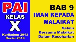 MATERI PAI KELAS X (SMK/SMA) BAB 9 IMAN KEPADA MALAIKAT (Selalu Bersama Malaikat dalam Keseharian)