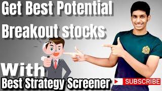 Best Strategy Screener to find out Potential Breakout stocks  || Stock Selection for Swing trading 