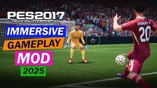 PES 2017 NEW IMMERSIVE GAMEPLAY MOD 2025