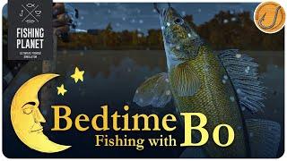 Fishing Planet: Bedtime Fishing with Bo! (Ep.1 - Emerald Lake)