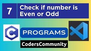 7 - Program to check Even or Odd | C Programs | CodersCommunity #c #programming #coding